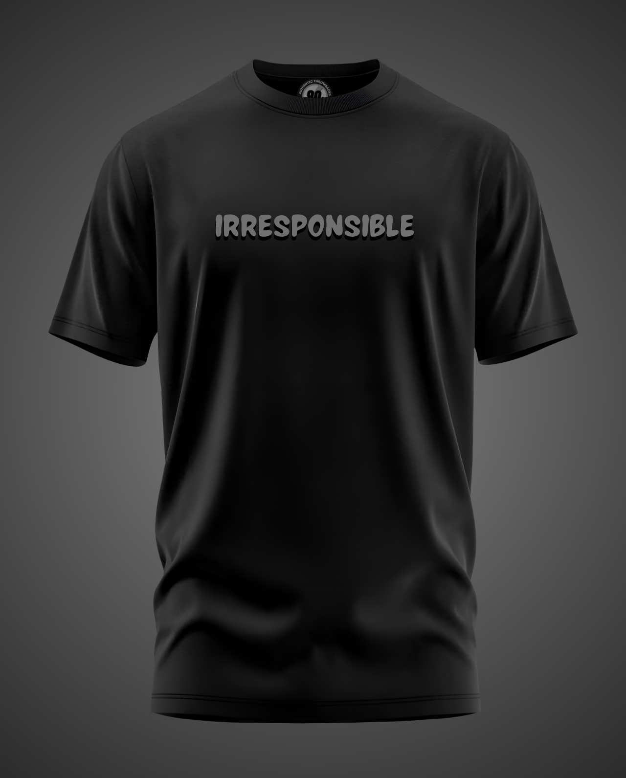 Irresponsible - unapologetic T-shirt